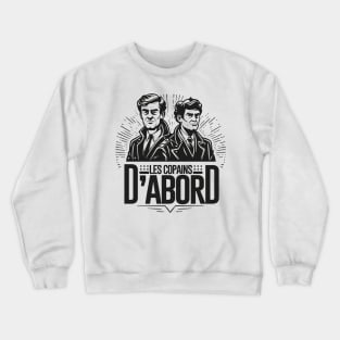 Les copains d'abord Crewneck Sweatshirt